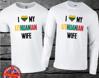 I Love My Lithuanian Wife Girlfriend T-shirt Short Sleeve Long Sleeve Gift Lithuania