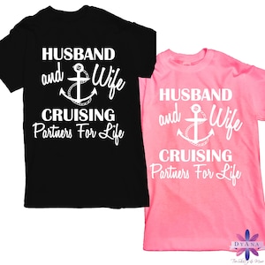 Husband and Wife Cruising Partners For Life, Couples Shirts, Cruise, Husband and Wife Cruising Shirts, Anniversary Cruise