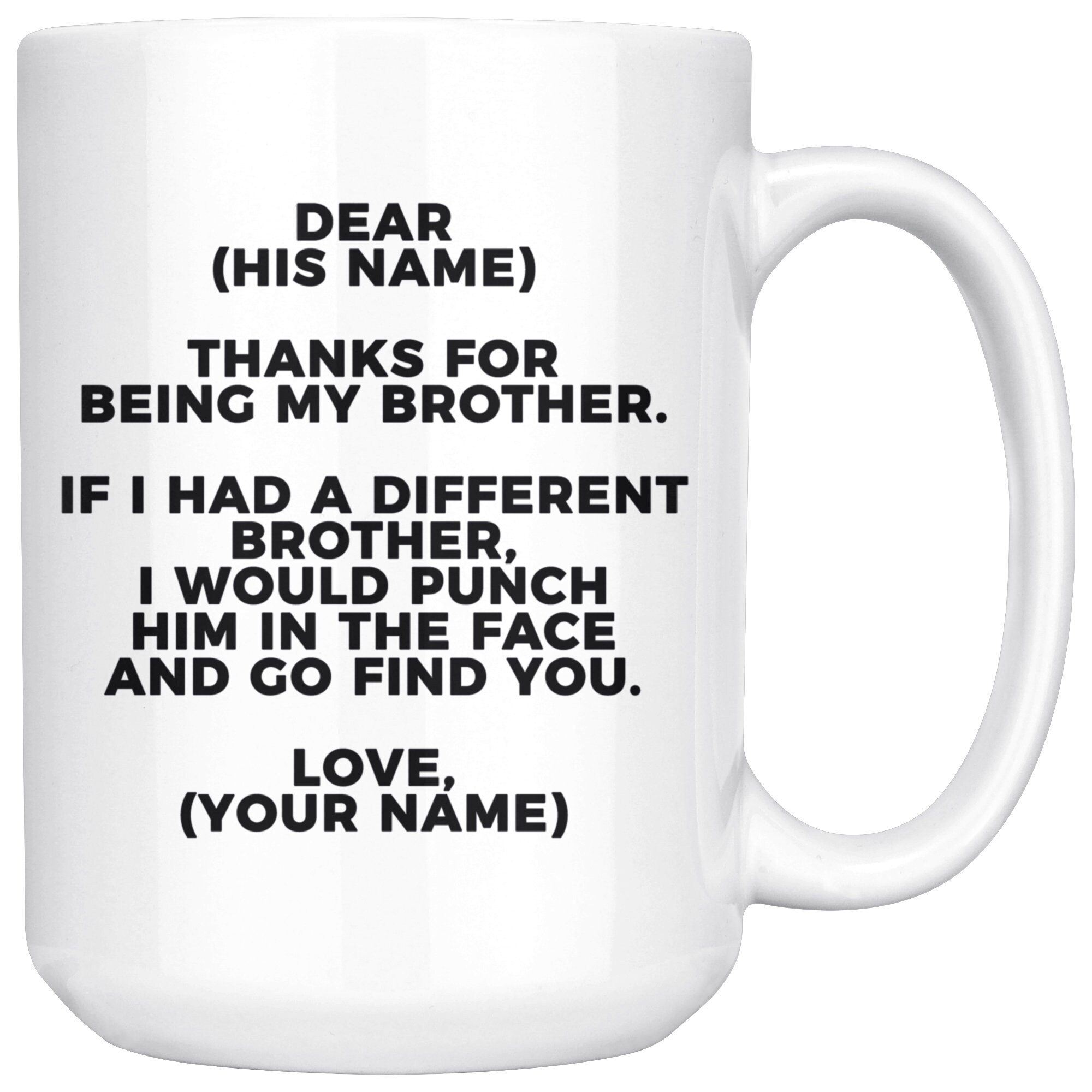 Personalized Brother Coffee Mug Thanks For Being My Brother Etsy