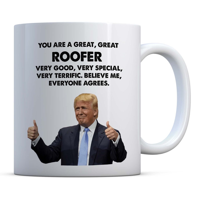 Mug Best Roofer Birthday Christmas Jobs ROOFER Gift Funny Trump