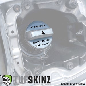 Tufskinz | Fuel Cap Overlay - &quot;TACO SAUCE ONLY&quot; - Fits Tacoma 2005-2023 - 3 Piece Kit