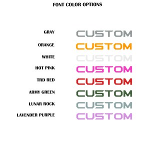 May include: A chart showing eight different font color options for customization. The options are: Gray, Orange, White, Hot Pink, TRD Red, Army Green, Lunar Rock, and Lavender Purple.
