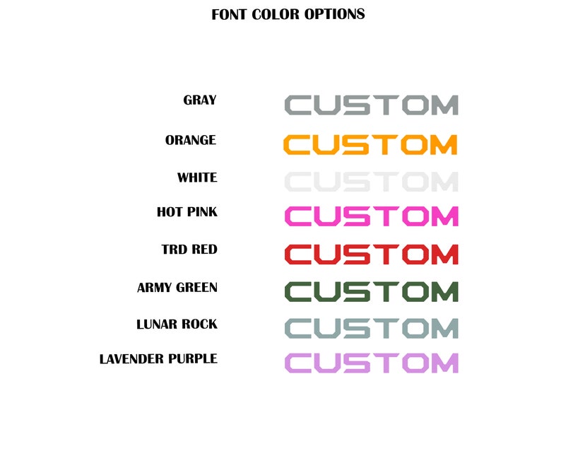 May include: A chart showing eight different font color options for customization. The options are: Gray, Orange, White, Hot Pink, TRD Red, Army Green, Lunar Rock, and Lavender Purple.
