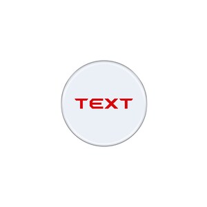 May include: White circle button with the word "TEXT" in red.