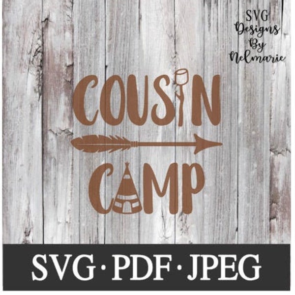 Cousin Camp SVG, Cousin Camp pdf, Cousin Camp jpeg, instant download, digital download, Cousin Camp cut file, silhouette cameo cut file, svg