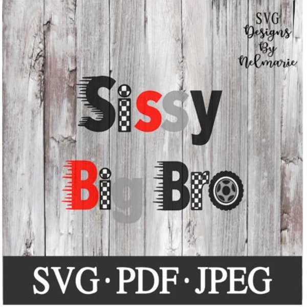 Racing Big Bro and Sissy SVG, Racing Birthday Cut File, Instant Download file, jpeg, Race car pdf, Cutting file, SVG file, Racing Birthday