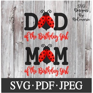 May include: Black and red SVG design with the text "Dad of the Birthday Girl" and "Mom of the Birthday Girl" with a ladybug graphic above each word.