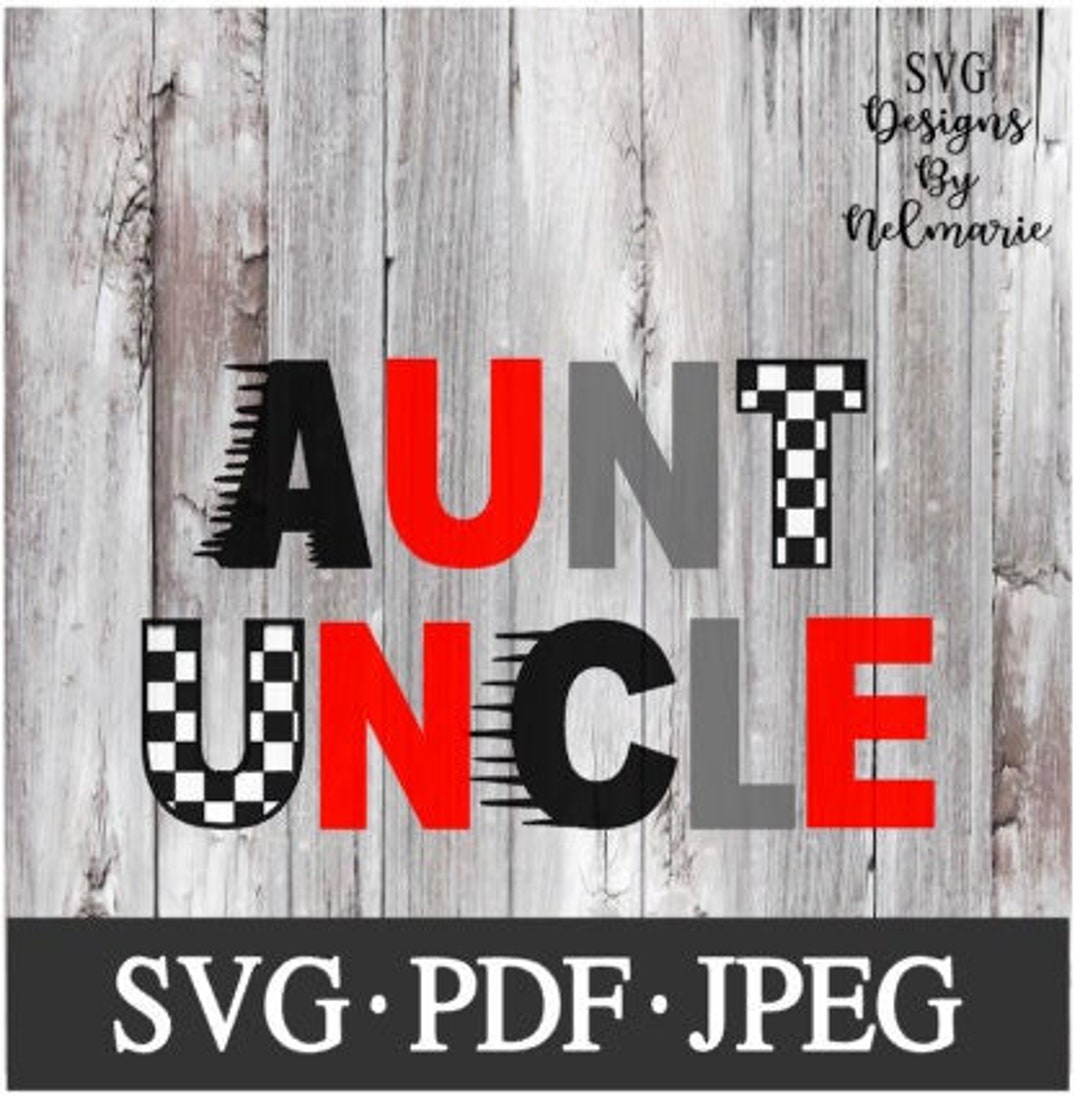 Uncle Racing Svg Racing Aunt and Uncle SVG. Racing Birthday Cut File. Instant Download ...