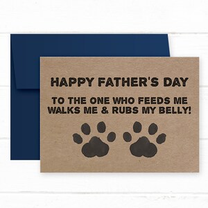 Dog Dad Father&#39;s Day Card | card from the dog | to the one who feeds me walks me rubs my belly | Pawther&#39;s Day | Blank Inside