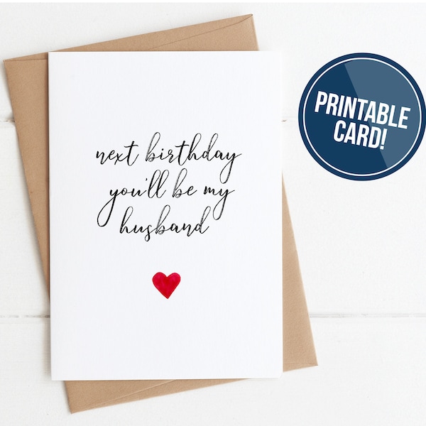 PRINTABLE FIANCE BIRTHDAY Card Next Birthday You'll Be My Husband, downloadable Cute Fiance birthday card, minimal future husband engagement