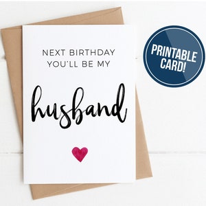 DRUCKBARE VERLOBTE GEBURTSTAG Karte Nächster Geburtstag You'll Be My Husband, herunterladbare süße Verlobte Geburtstagskarte, minimale zukünftige Ehemann Verlobung