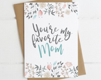Funny Mother's Day Card | You're my favorite mom | happy birthday mom | Blank Inside
