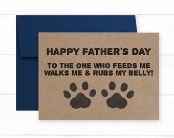 Dog Dad Father's Day Card | card from the dog | to the one who feeds me walks me rubs my belly | Pawther's Day | Blank Inside