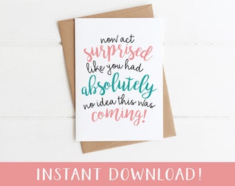 PRINTABLE Now Act Surprised Bridesmaid Card, Funny Bridesmaid Proposal Maid Matron of Honor downloadable card, Pink Bridesmaid Gift