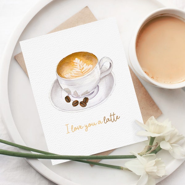 I Love You a Latte | Valentine's Day Card | Coffee Card | Coffee Birthday Card | Latte Card | Coffee Gift