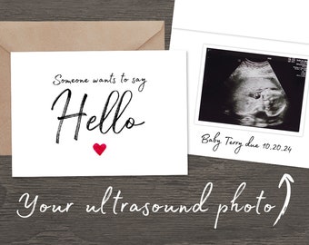 Personalized Ultrasound Baby Announcement Card, Someone Wants to Say Hello