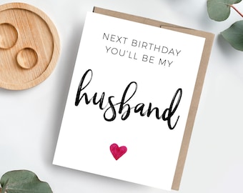 Fiance Birthday Card | Next Birthday You'll Be My Husband | Future Husband