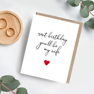Fiance Birthday Card | Next Birthday You&#39;ll Be My Wife | Future Wife