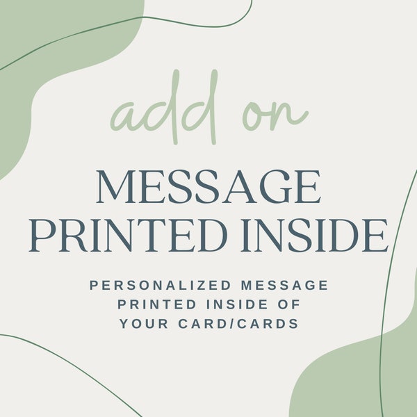 ADD ON - Message printed inside of your card/cards
