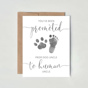 Dog Uncle | Pregnancy Announcement Card to Brother | You&#39;ve been promoted from Dog Uncle to Human Uncle