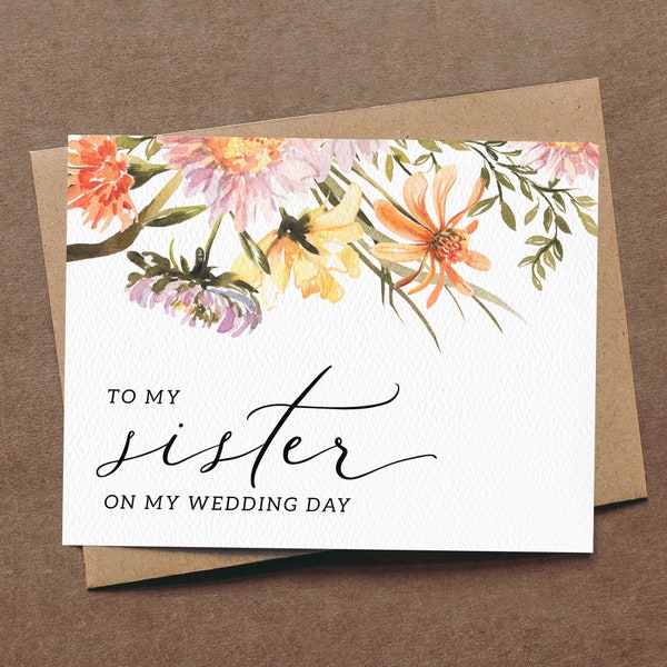 To My Sister On My Wedding Day | Rustic Wildflower Card | Thank You Note for Sister | Sister of the Bride | Keepsake Card | collection: WF11