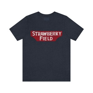 Strawberry Fields Beatles T Shirt John Lennon Strawberry Field Tee Liverpool T-Shirt Gift for Beatles Fan image 10
