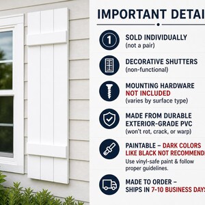 May include: White decorative shutter made of exterior-grade PVC, shown next to a window. The shutter is paintable, but dark colors like black are not recommended. The text on the image says the shutters are sold individually and mounting hardware is not included.
