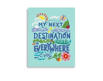 My Next Destination is Everywhere-postercadeau voor mensen die van reizen houden