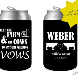 50 Qty -  Left the Farm & the Cows Personalized Wedding Can Cooler, Wedding Coolie, Can Cooler, Can Coolie, Wedding Coozie, Can Coozie