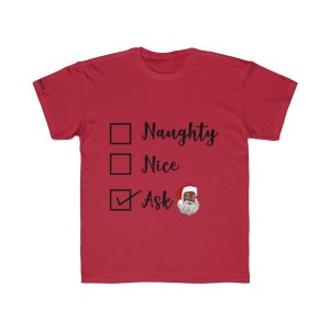 Naughty or Nice Ask Black Santa  Kids Regular Fit Tee 2019