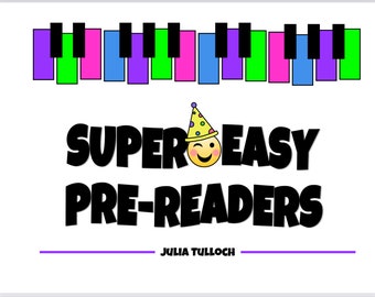 Super Easy Pre-Readers Piano Book for Young Piano Students and their Teachers.