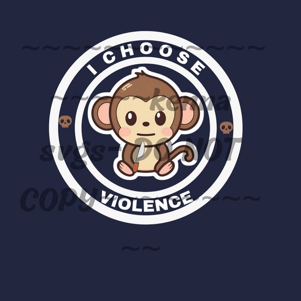 I choose Violence SVG PNG download file for making shirts, and hoddies, t shirts, stickers ect.  monkey with a knife