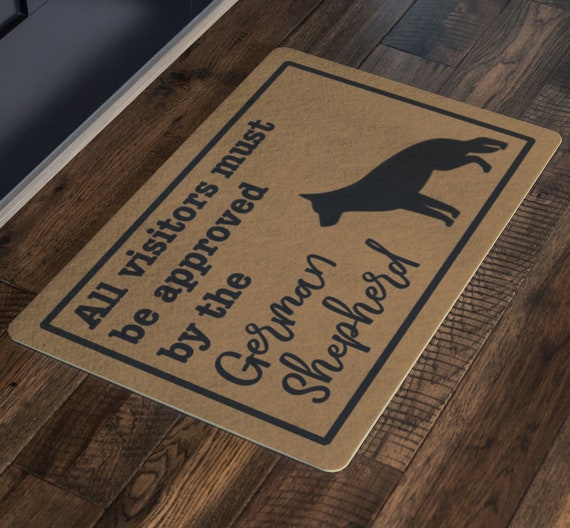Sale German Shepherd Doormat All Visitors Must Be Approved German Shepherd Gift
