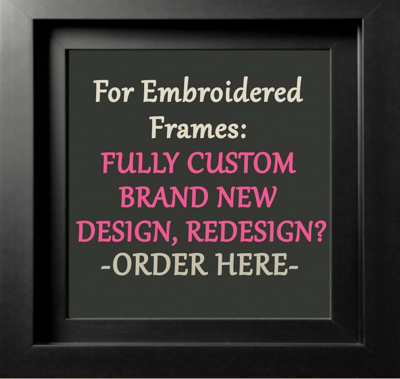 FULLY CUSTOM BRAND_NEW design or redesign. Custom Home Decor Gift Picture Frame Embroidery for Wedding, Anniversary, Babies, Birthday, etc. image 1