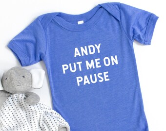 Andy Put Me On Pause Baby Bodysuit