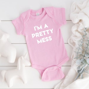 I'm A Pretty Mess Baby Bodysuit