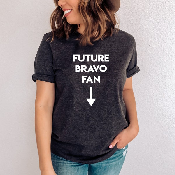 Future Bravo Fan Shirt | Bravo TV | Mom To Be