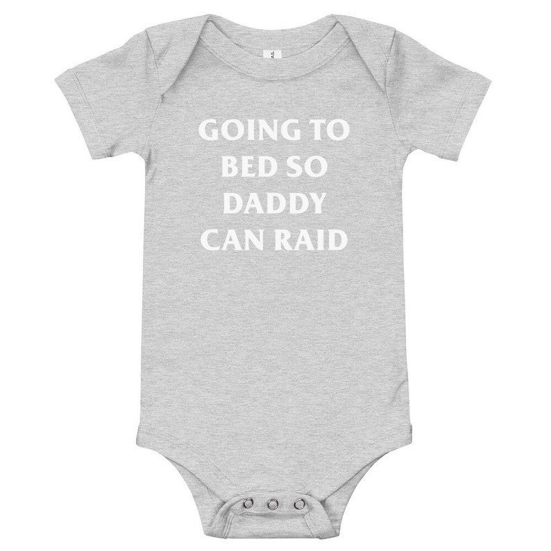 WoW Baby Clothes Going To Bed So Daddy Can Raid Baby Bodysuit For The Horde World of Warcraft For The Alliance