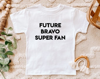 Future Bravo Super Fan Toddler Tee