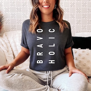 BRAVOHOLIC Shirt
