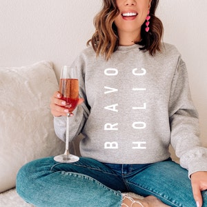 BRAVOHOLIC Sweatshirt | Bravo TV