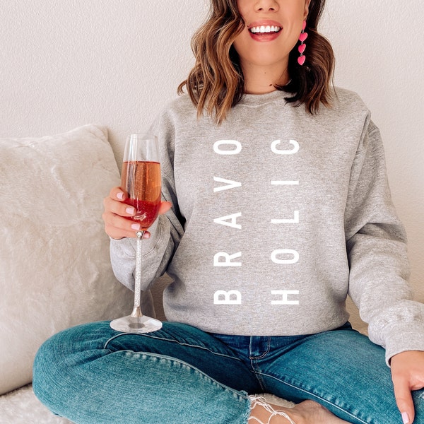 BRAVOHOLIC Sweatshirt