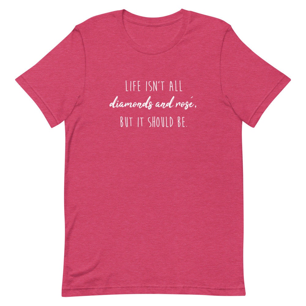 Life Isn't All Diamonds & Rosé Shirt Lisa Vanderpump | Etsy