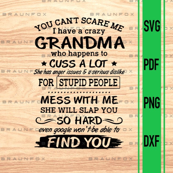 Download You Can't Scare Me I Have A Crazy Grandma Who Happens To ...