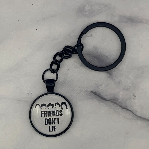 Friends Don’t Lie keychain, Hawkins High Keychain, Stranger things, Eleven Mike Steve Eddie Billy Will Dustin Lucas Jonathan Nancy Max