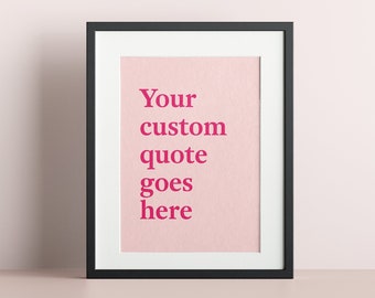 Custom Coloured Quote Print, Personalised Text, Personalised Poster, Typography Wall Art, Song Lyrics, Create Your Own Print