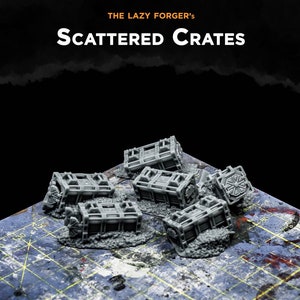 Scattered Crates - Battlefields of Tomorrow - 6mm - 10mm - The Lazy Forger