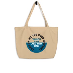 Unionize Which Side Are You On large organic tote bag