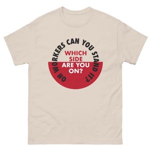 Unionize の「Which Side Are You On（どちら側ですか）」クラシックTシャツ