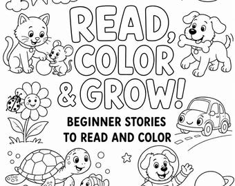 May include: A black and white coloring book cover featuring the text READ, COLOR & GROW! BEGINNER STORIES TO READ AND COLOR. Illustrations include a sun, moon, rainbow, cat, mouse, dog with a bone, ladybug, flower, car, turtle, fish, and astronaut dog.